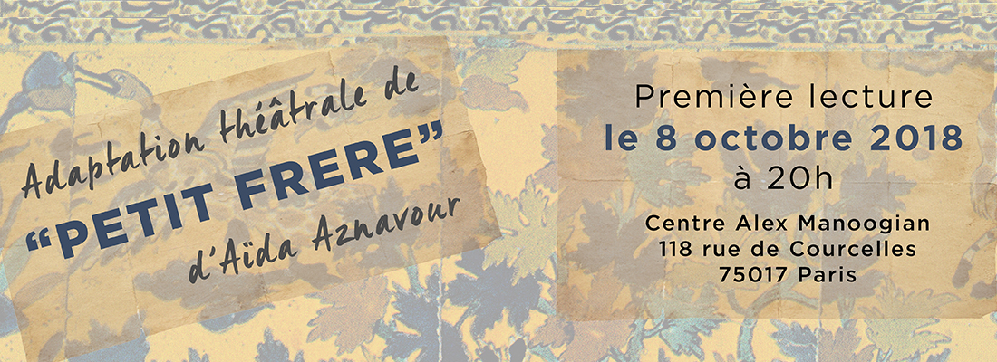 Reading of Aïda Aznavour’s play “Petit frère” adapted from the novel