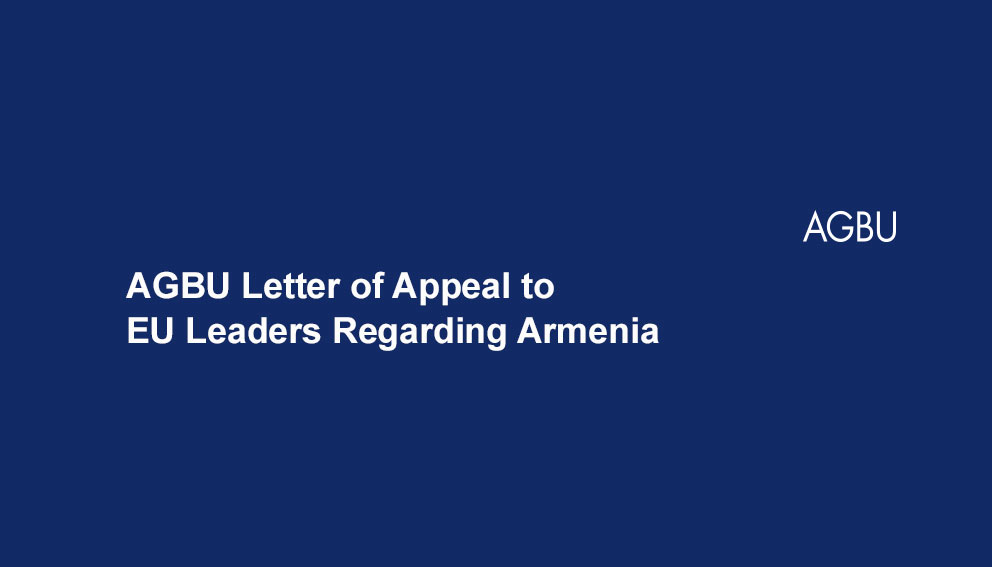 AGBU Letter of Appeal to EU leaders Regarding Armenia